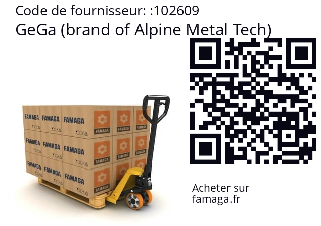   GeGa (brand of Alpine Metal Tech) 102609