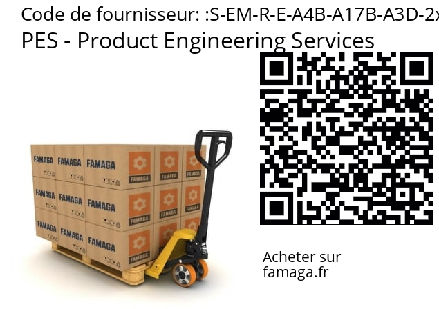   PES - Product Engineering Services S-EM-R-E-A4B-A17B-A3D-2xM12.5-G
